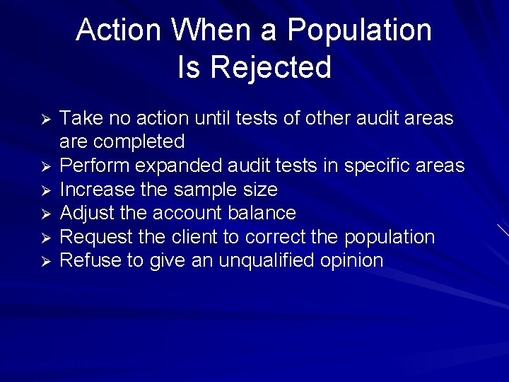 Action When a Population Is Rejected Ø Ø Ø Take no action until tests
