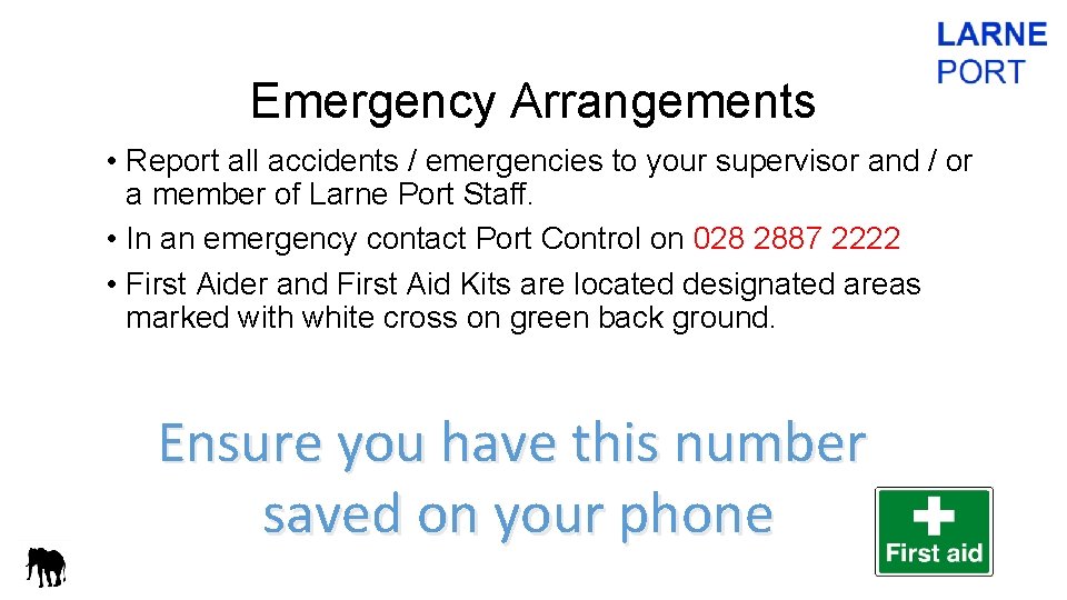 Emergency Arrangements • Report all accidents / emergencies to your supervisor and / or