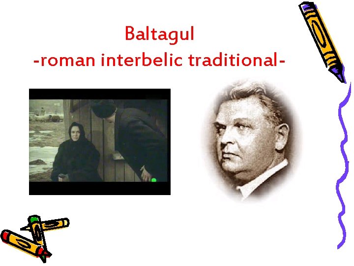 Baltagul -roman interbelic traditional- 