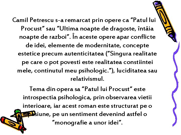Camil Petrescu s-a remarcat prin opere ca ”Patul lui Procust” sau ”Ultima noapte de Camil Petrescu s-a remarcat prin opere ca ”Patul lui Procust” sau ”Ultima noapte de