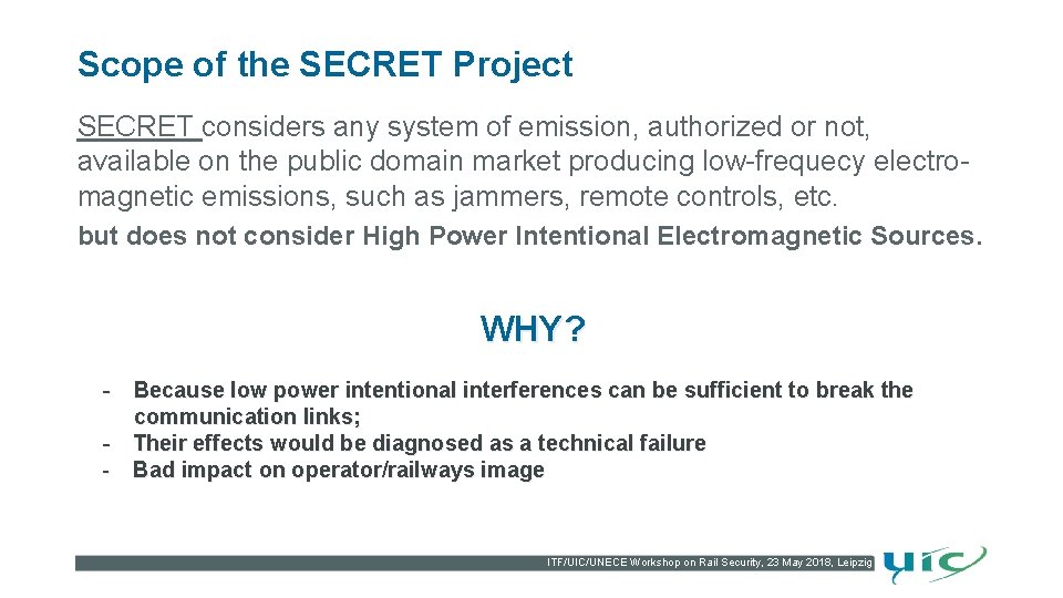 Scope of the SECRET Project SECRET considers any system of emission, authorized or not,