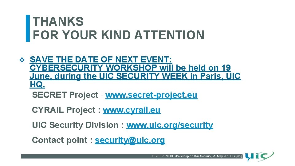 THANKS FOR YOUR KIND ATTENTION v SAVE THE DATE OF NEXT EVENT: CYBERSECURITY WORKSHOP