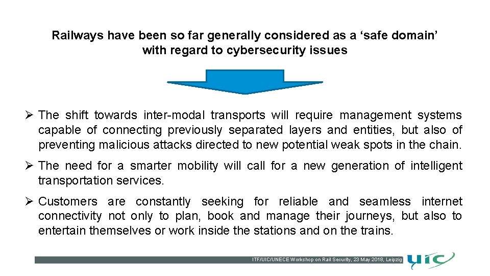 Railways have been so far generally considered as a ‘safe domain’ with regard to