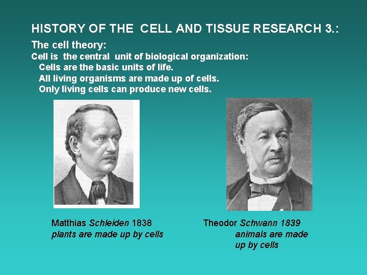 HISTORY OF THE CELL AND TISSUE RESEARCH 3. : The cell theory: Cell is