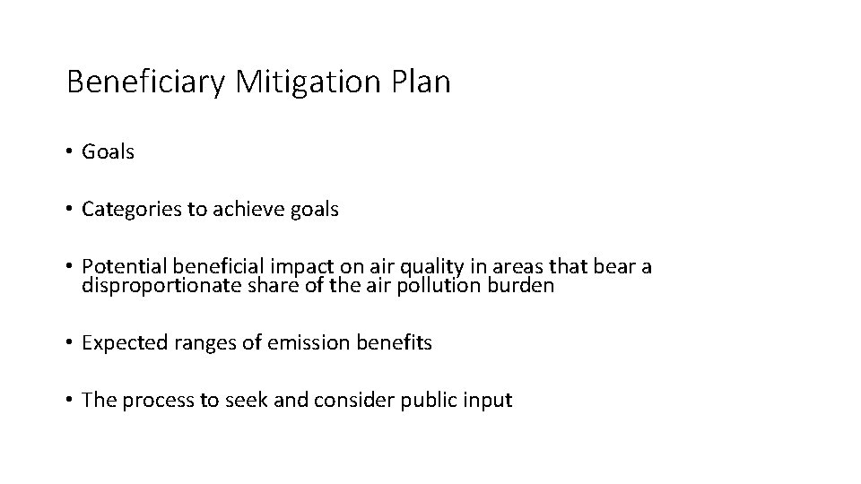 Beneficiary Mitigation Plan • Goals • Categories to achieve goals • Potential beneficial impact