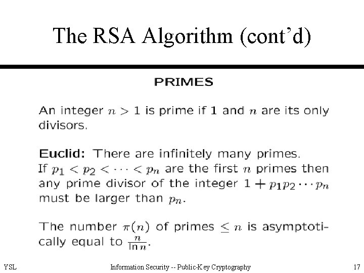 The RSA Algorithm (cont’d) YSL Information Security -- Public-Key Cryptography 17 