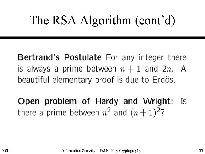 The RSA Algorithm (cont’d) YSL Information Security -- Public-Key Cryptography 22 