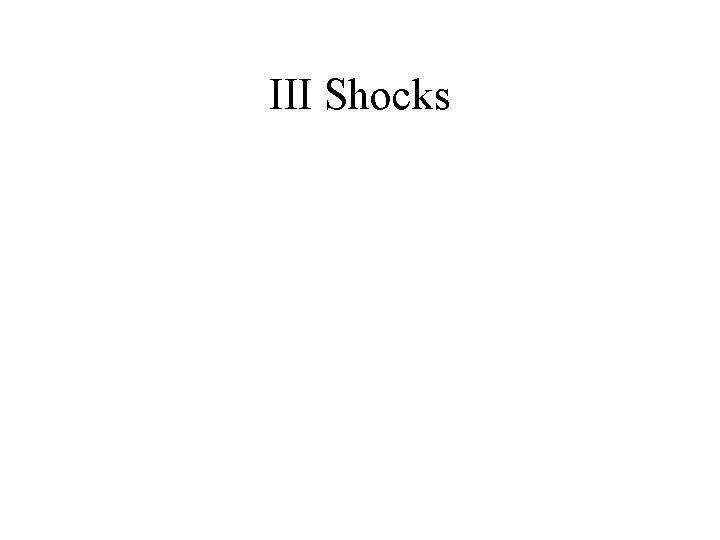 III Shocks 