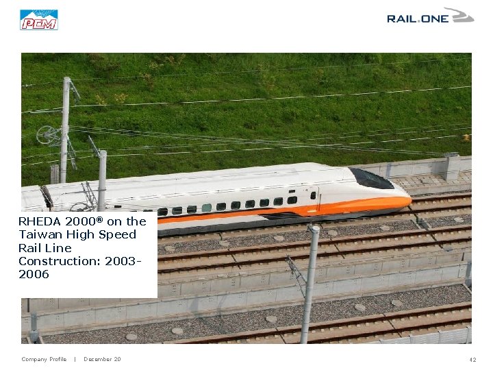 RHEDA 2000® on the Taiwan High Speed Rail Line Construction: 20032006 Company Profile |