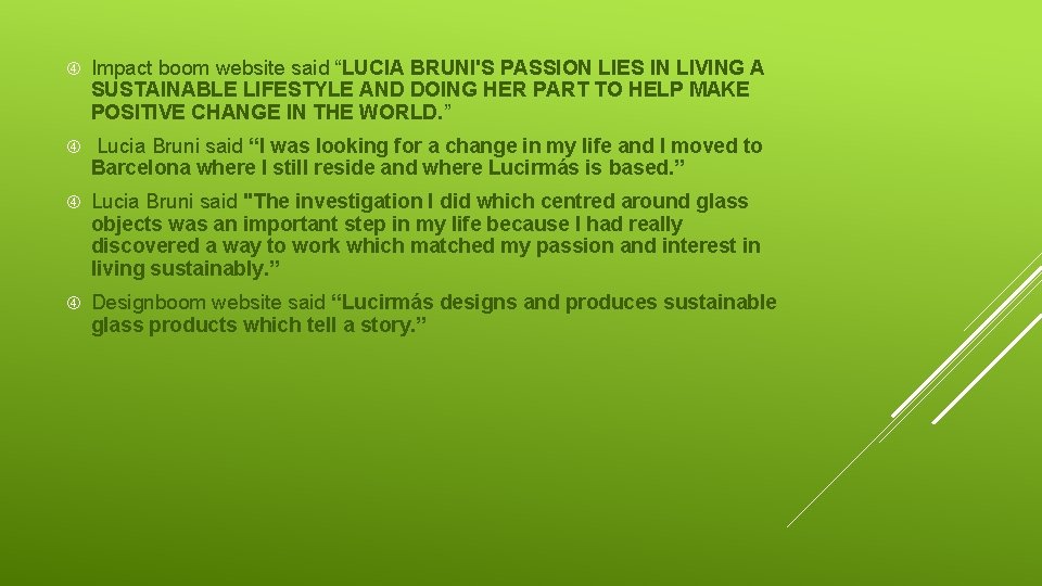  Impact boom website said “LUCIA BRUNI'S PASSION LIES IN LIVING A SUSTAINABLE LIFESTYLE