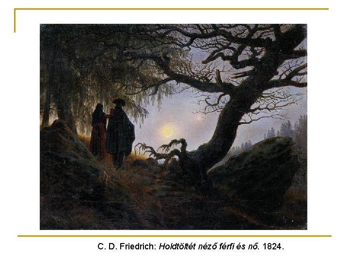 C. D. Friedrich: Holdtöltét néző férfi és nő. 1824. 
