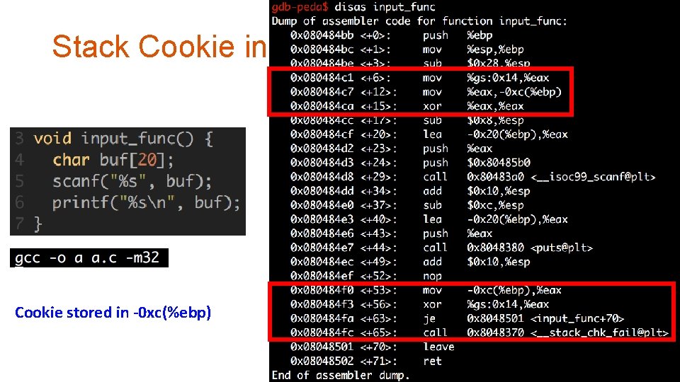 Stack Cookie in gcc (Pro. Police) Cookie stored in -0 xc(%ebp) 