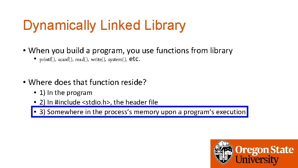 Dynamically Linked Library • When you build a program, you use functions from library