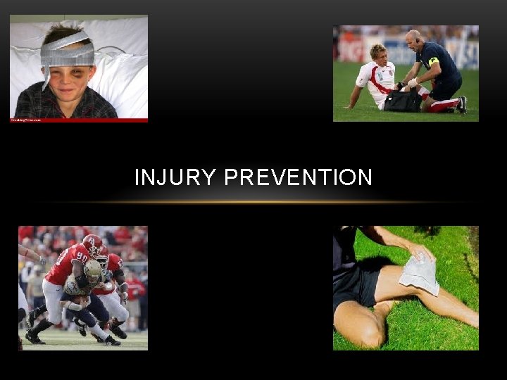 INJURY PREVENTION 