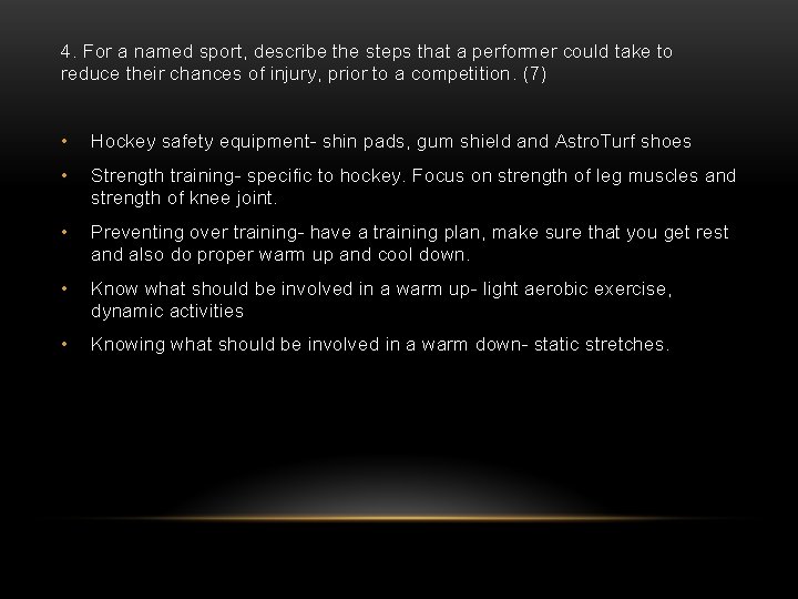 4. For a named sport, describe the steps that a performer could take to