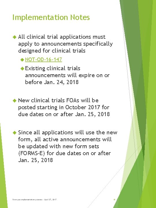 Implementation Notes All clinical trial applications must apply to announcements specifically designed for clinical