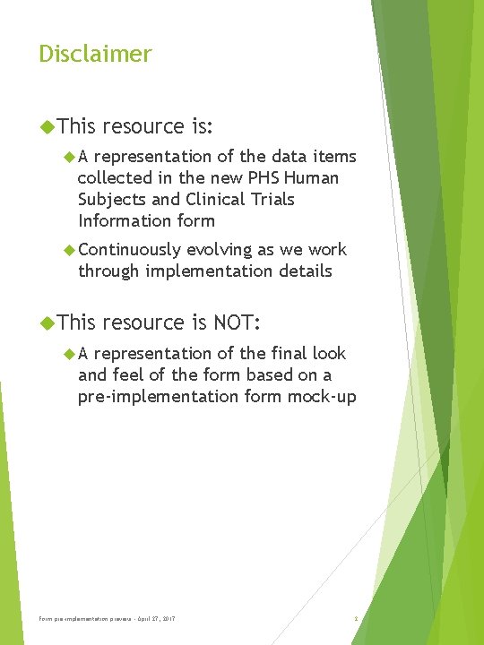 Disclaimer This resource is: A representation of the data items collected in the new Disclaimer This resource is: A representation of the data items collected in the new