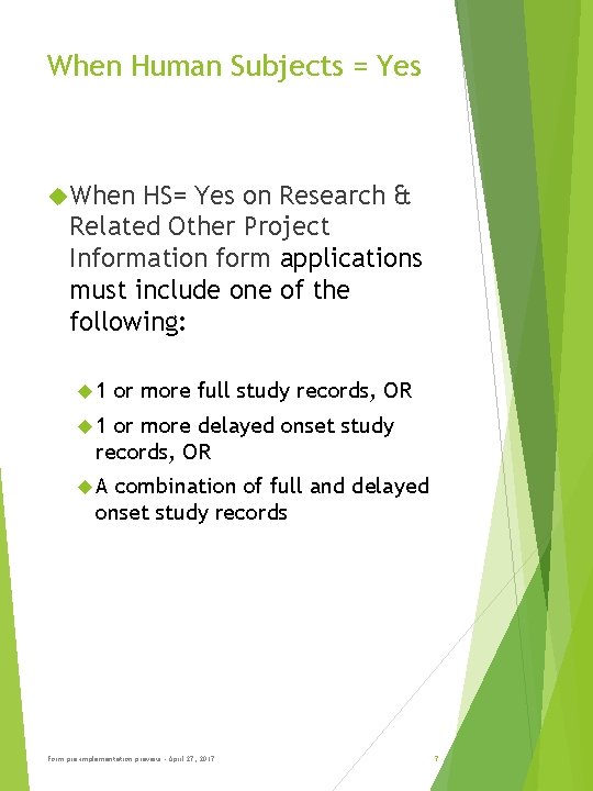 When Human Subjects = Yes When HS= Yes on Research & Related Other Project When Human Subjects = Yes When HS= Yes on Research & Related Other Project