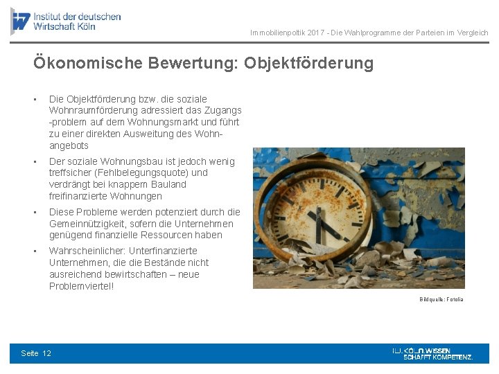 Immobilienpoltik 2017 - Die Wahlprogramme der Parteien im Vergleich Ökonomische Bewertung: Objektförderung • Die