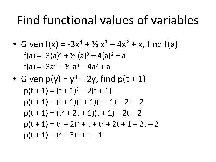 Find functional values of variables • Given f(x) = -3 x 4 + ½ Find functional values of variables • Given f(x) = -3 x 4 + ½