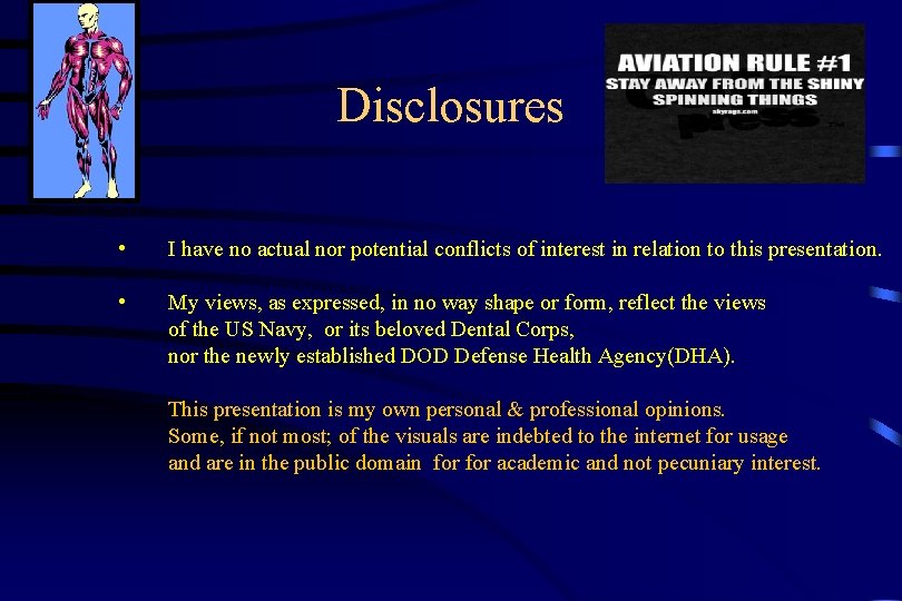 Disclosures • I have no actual nor potential conflicts of interest in relation to