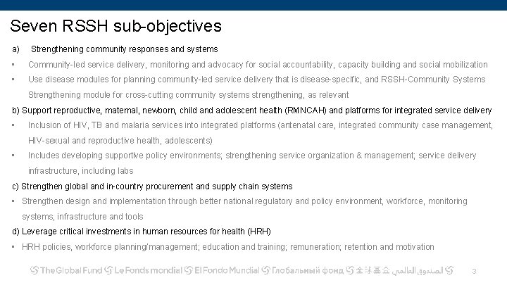 Seven RSSH sub-objectives a) Strengthening community responses and systems • Community-led service delivery, monitoring