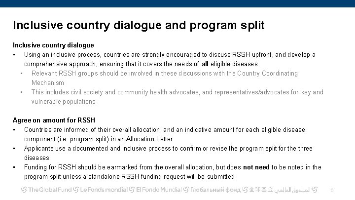Inclusive country dialogue and program split Inclusive country dialogue • Using an inclusive process,