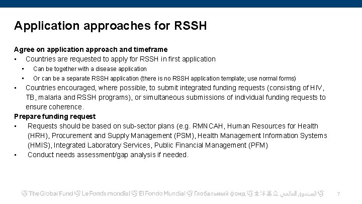 Application approaches for RSSH Agree on application approach and timeframe • Countries are requested