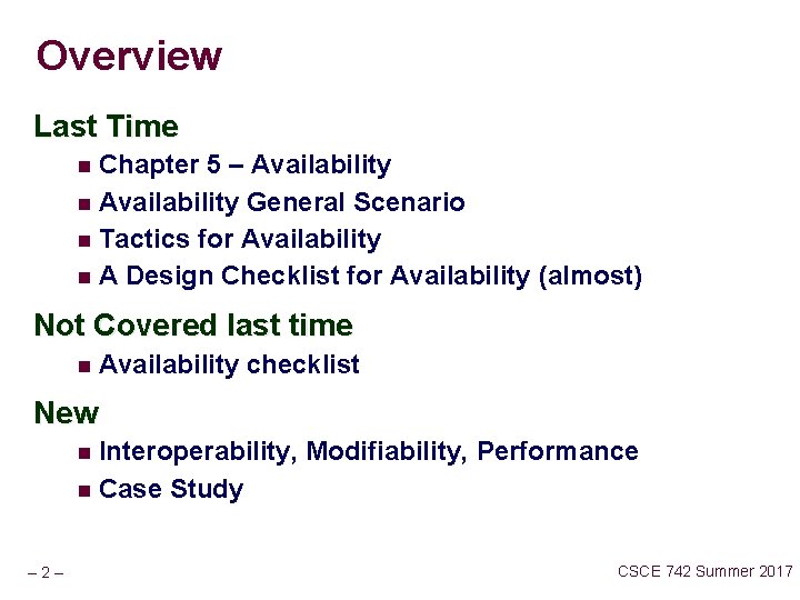 Overview Last Time Chapter 5 – Availability n Availability General Scenario n Tactics for