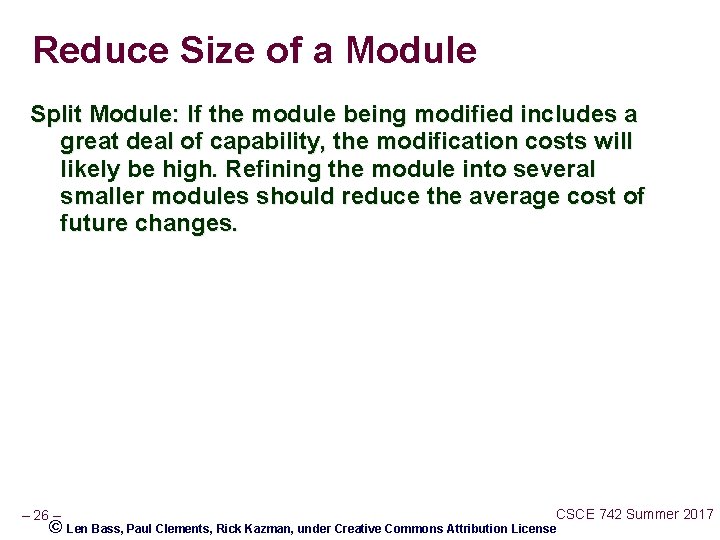 Reduce Size of a Module Split Module: If the module being modified includes a
