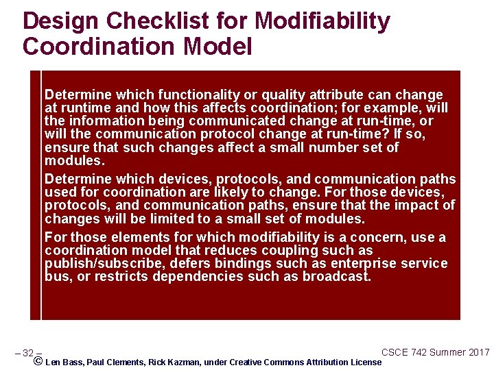 Design Checklist for Modifiability Coordination Model Determine which functionality or quality attribute can change