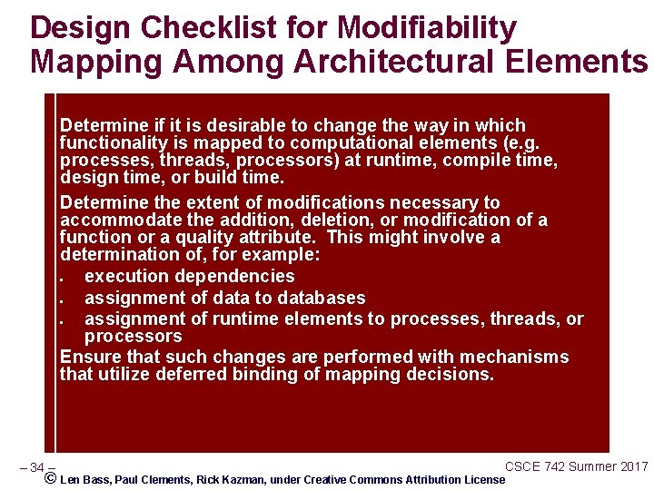 Design Checklist for Modifiability Mapping Among Architectural Elements Determine if it is desirable to