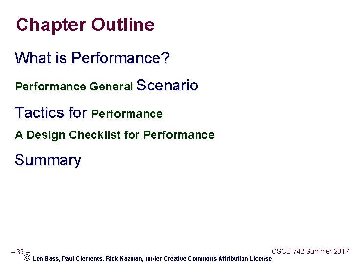 Chapter Outline What is Performance? Performance General Scenario Tactics for Performance A Design Checklist