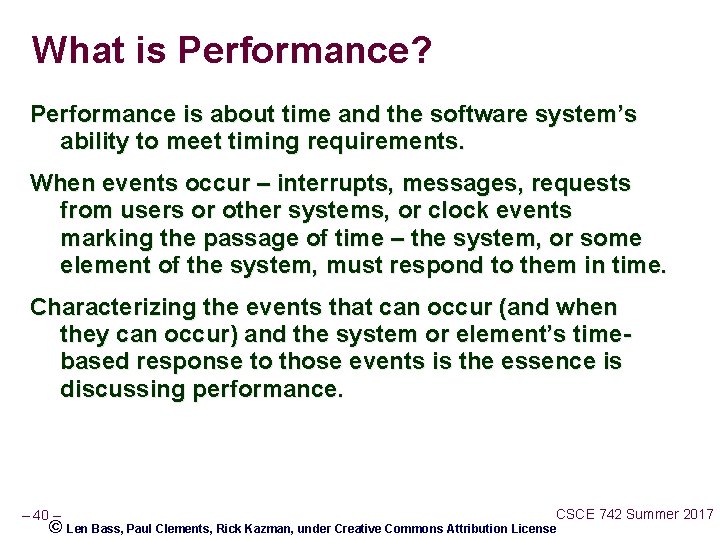 What is Performance? Performance is about time and the software system’s ability to meet
