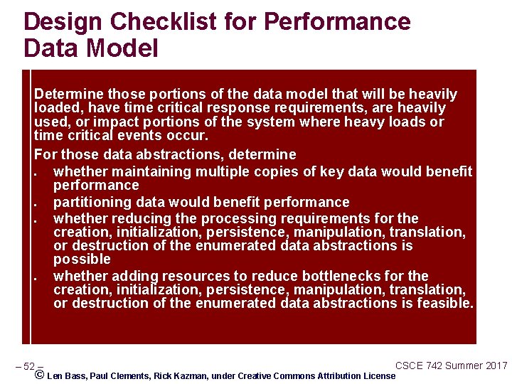 Design Checklist for Performance Data Model Determine those portions of the data model that
