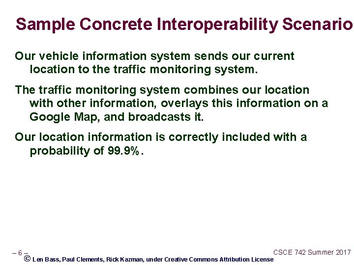 Sample Concrete Interoperability Scenario Our vehicle information system sends our current location to the