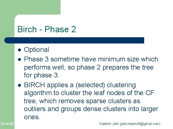 Birch - Phase 2 l l l 23 of 28 Optional Phase 3 sometime Birch - Phase 2 l l l 23 of 28 Optional Phase 3 sometime