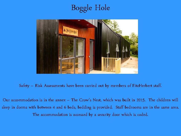 Boggle Hole Safety – Risk Assessments have been carried out by members of Fitz.