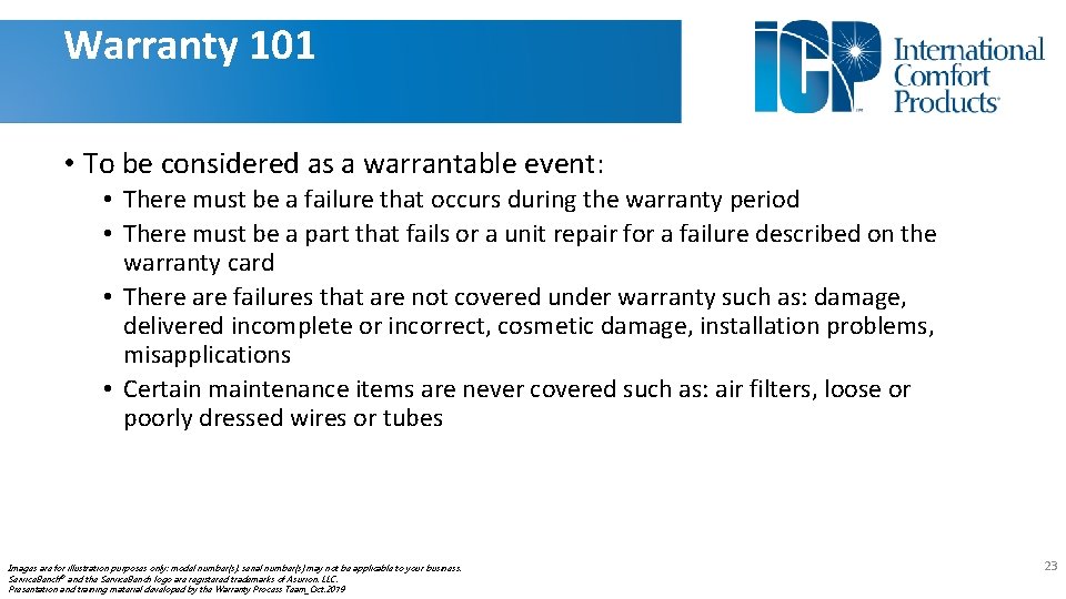 Warranty 101 • To be considered as a warrantable event: • There must be