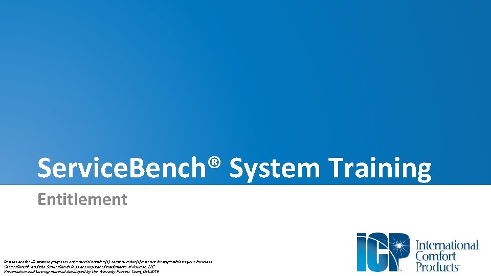 Service. Bench® System Training Entitlement Images are for illustration purposes only; model number(s), serial
