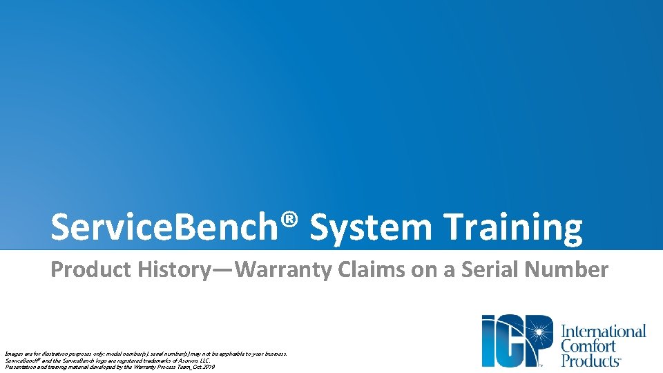 Service. Bench® System Training Product History—Warranty Claims on a Serial Number Images are for