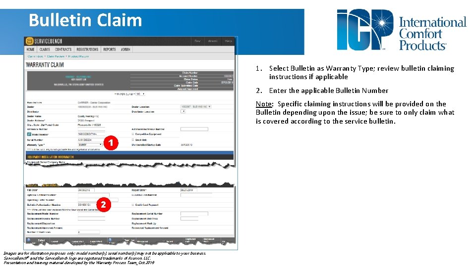 Bulletin Claim 1. Select Bulletin as Warranty Type; review bulletin claiming instructions if applicable