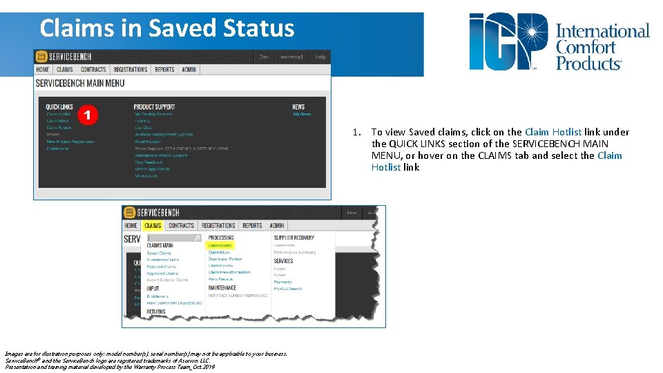 Claims in Saved Status 1 1. To view Saved claims, click on the Claim