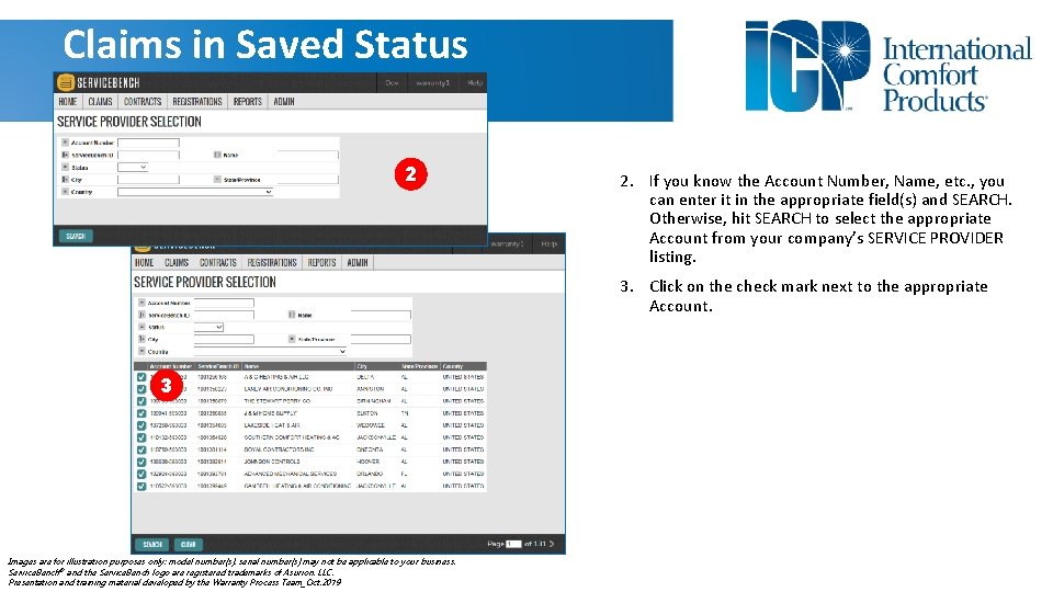 Claims in Saved Status 2 2. If you know the Account Number, Name, etc.