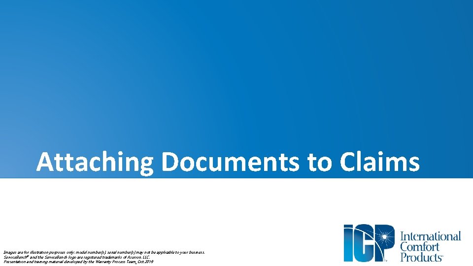 Attaching Documents to Claims Images are for illustration purposes only; model number(s), serial number(s)