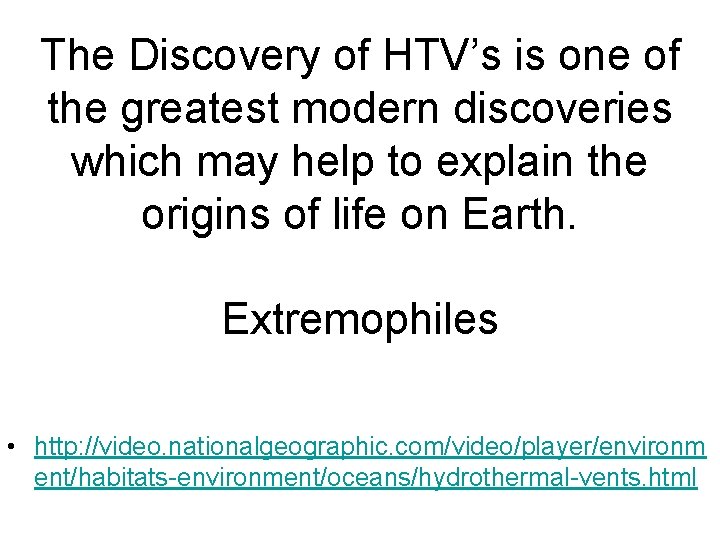 The Discovery of HTV’s is one of the greatest modern discoveries which may help