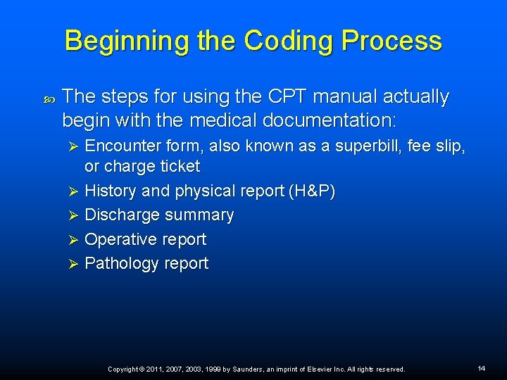 Beginning the Coding Process The steps for using the CPT manual actually begin with Beginning the Coding Process The steps for using the CPT manual actually begin with