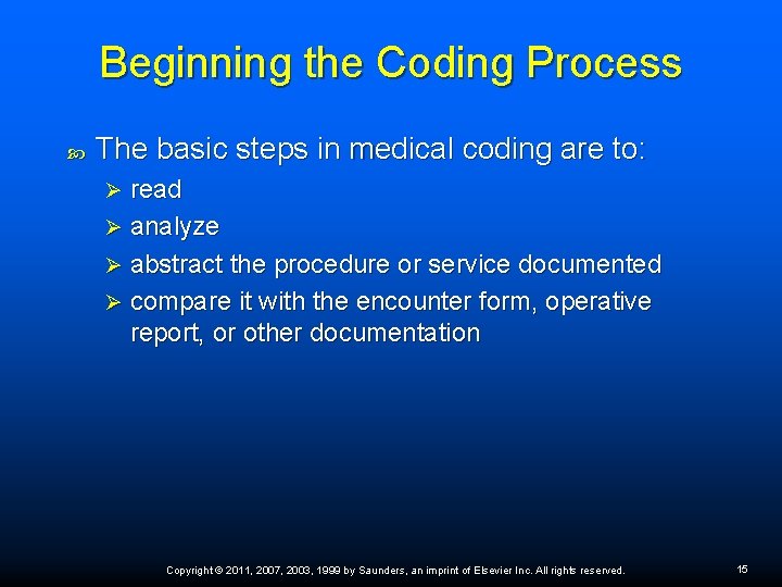 Beginning the Coding Process The basic steps in medical coding are to: read Ø Beginning the Coding Process The basic steps in medical coding are to: read Ø