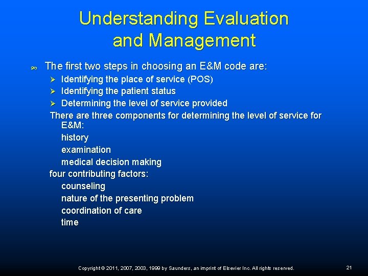 Understanding Evaluation and Management The first two steps in choosing an E&M code are: Understanding Evaluation and Management The first two steps in choosing an E&M code are: