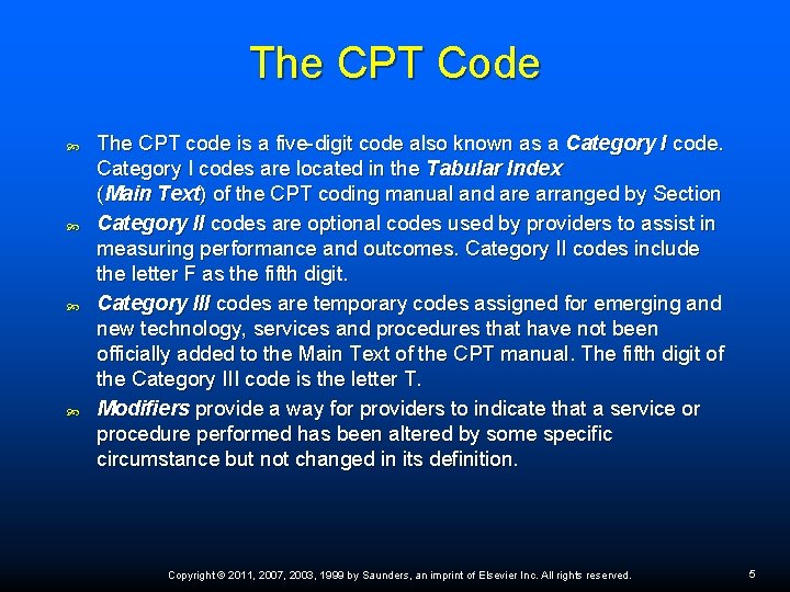 The CPT Code The CPT code is a five-digit code also known as a The CPT Code The CPT code is a five-digit code also known as a